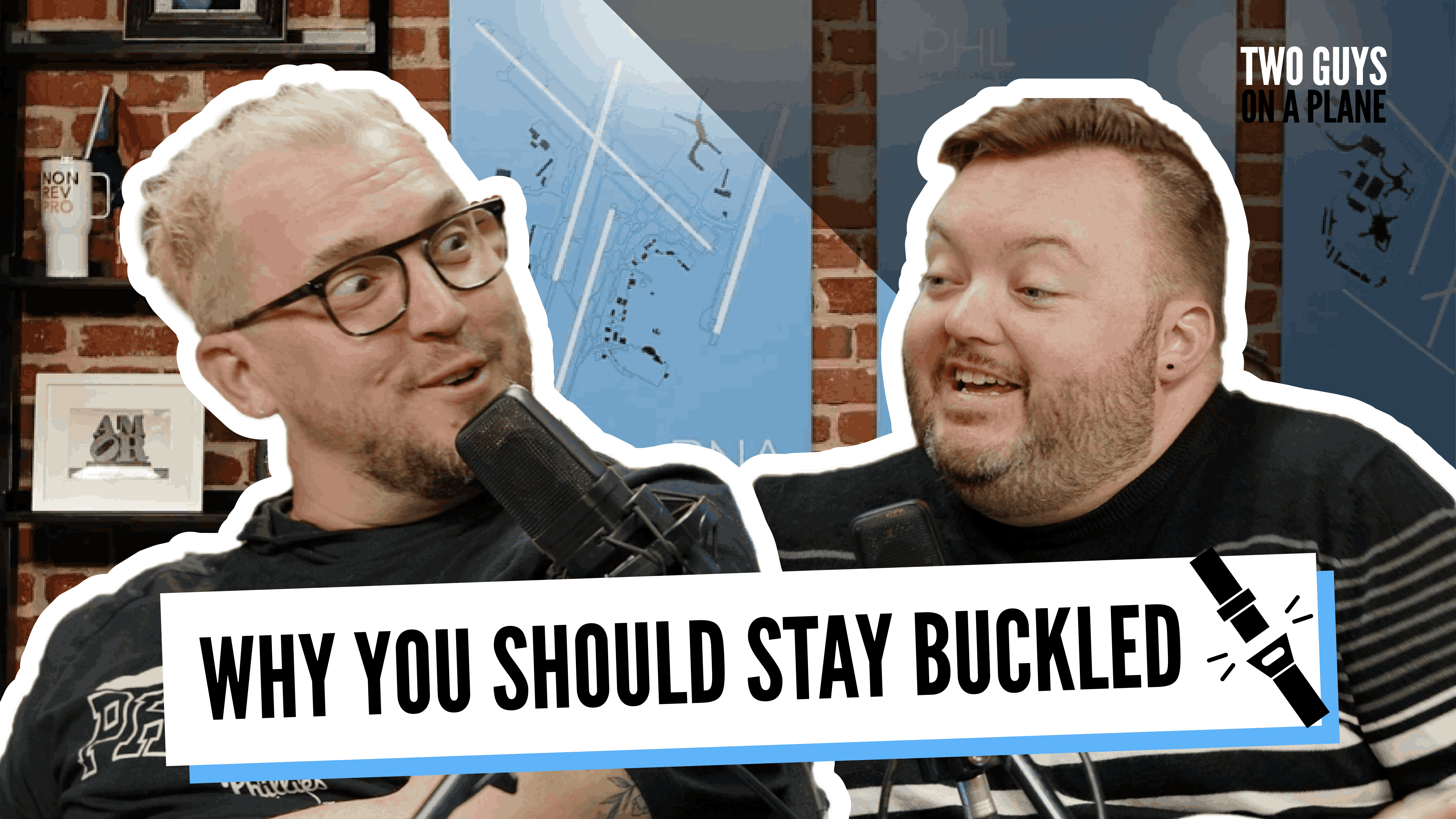 Ep#45 - Why You Should Always Stay Buckled on an Airplane