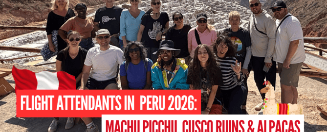 Flight Attendants in Peru 2026: Machu Picchu, Cusco Ruins & Alpacas